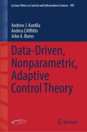 Data-Driven, Nonparametric, Adaptive Control Theory