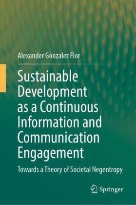 Sustainable Development as a Continuous Information and Communication Engagement