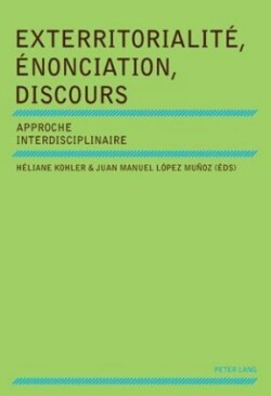 Exterritorialité, Énonciation, Discours Approche Interdisciplinaire