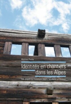 Identités En Chantiers Dans Les Alpes