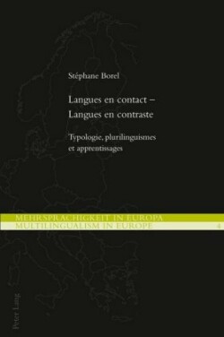 Langues En Contact - Langues En Contraste Typologie, Plurilinguismes Et Apprentissages