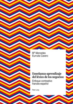 Enseñanza-Aprendizaje del Léxico de Los Negocios Enfoque Contrastivo Frances-Espanol