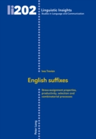 English suffixes Stress-assignment properties, productivity, selection and combinatorial processes