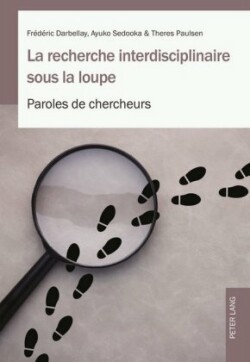 La Recherche Interdisciplinaire Sous La Loupe