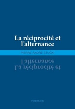 La Réciprocité Et l'Alternance