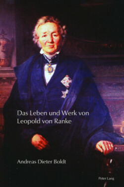 Das Leben Und Werk Von Leopold Von Ranke