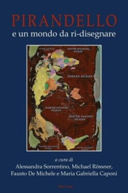 Pirandello E Un Mondo Da Ri-Disegnare