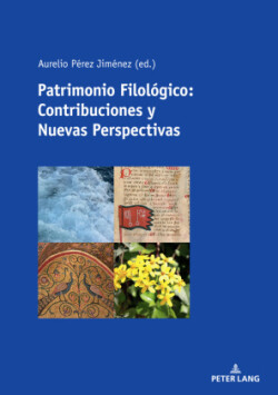 Patrimonio Filol�gico: Contribuciones Y Nuevas Perspectivas