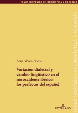Variaci�n dialectal y cambio lingue�stico en el noroccidente ib�rico