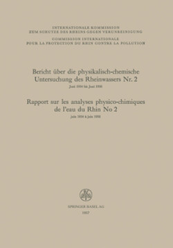 Bericht über die physikalisch-chemische Untersuchung des Rheinwassers Nr. 2 / Rapport sur les analyses physico-chimiques de l’eau du Rhin No 2