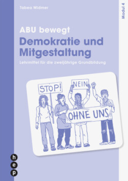 ABU bewegt - Demokratie und Mitgestaltung | Modul 4 (Print inkl. E-Book Edubase, Neuauflage 2027)