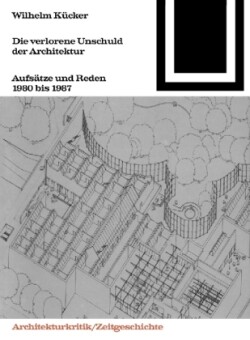 Die verlorene Unschuld der Architektur