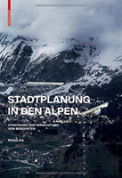Stadtplanung in den Alpen