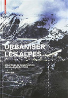 Urbaniser les Alpes