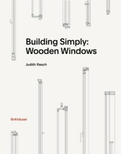 Building Simply: Wooden Windows