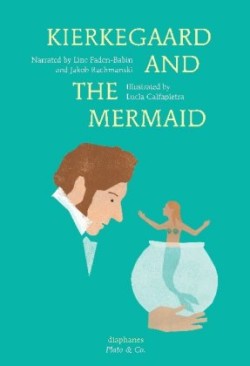 Kierkegaard and the Mermaid