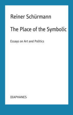 Place of the Symbolic – Essays on Art and Politics
