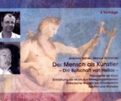 Der Mensch als Künstler - Die Botschaft von Hellas, 4 Audio-CDs