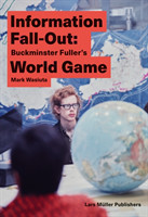 Information Fall-Out: Buckminster Fuller's World Game