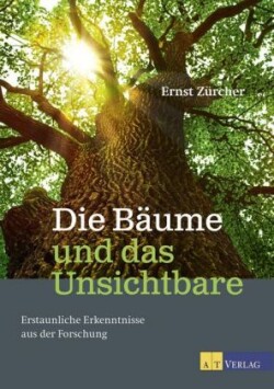 Die Bäume und das Unsichtbare