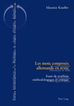 Les Mots Composés Allemands En Texte Essai de synthese methodologique et critique