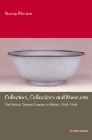 Collectors, Collections and Museums