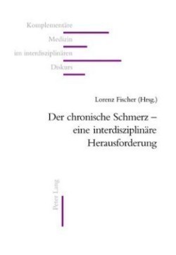 Der Chronische Schmerz - Eine Interdisziplinaere Herausforderung