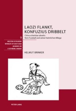 Laozi Flankt, Konfuzius Dribbelt