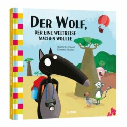 Der Wolf, der eine Weltreise machen wollte