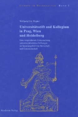 Universit�tsstift und Kollegium in Prag, Wien und Heidelberg