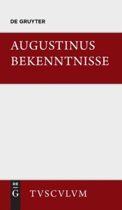 Bekenntnisse / Confessiones