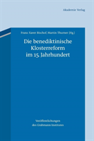 benediktinische Klosterreform im 15. Jahrhundert