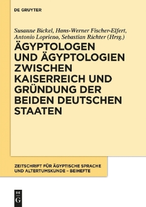 �gyptologen Und �gyptologien Zwischen Kaiserreich Und Gr�ndung Der Beiden Deutschen Staaten