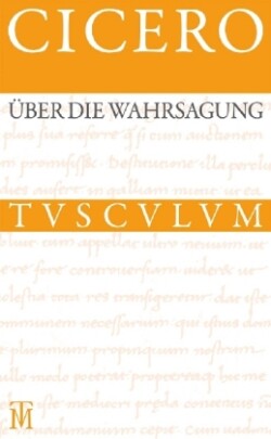 Über die Wahrsagung. De Divinatione