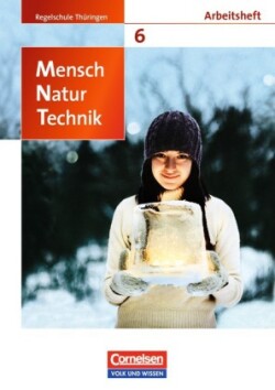 Mensch - Natur - Technik - Regelschule Thüringen - 6. Schuljahr