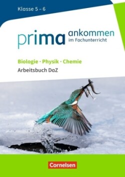 Prima ankommen - Im Fachunterricht - Biologie, Physik, Chemie: Klasse 5/6