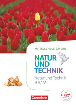 NuT - Natur und Technik - Mittelschule Bayern - 9. Jahrgangsstufe Schülerbuch