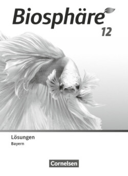 Biosphäre Sekundarstufe II - 2.0 - Bayern - 12. Jahrgangsstufe