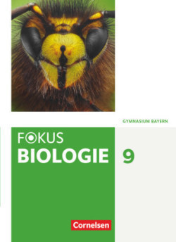 Fokus Biologie - Neubearbeitung - Gymnasium Bayern - 9. Jahrgangsstufe