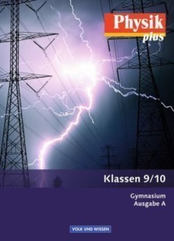 Physik plus - Gymnasium - Ausgabe A - 9./10. Schuljahr