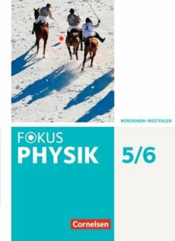 Fokus Physik - Neubearbeitung - Gymnasium Nordrhein-Westfalen G9 - 5.-6. Schuljahr