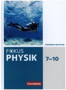 Fokus Physik - Neubearbeitung - Gymnasium Nordrhein-Westfalen G9 - 7.-10. Schuljahr