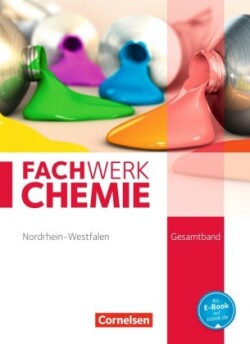 Fachwerk Chemie - Nordrhein-Westfalen 2013 - Gesamtband: 7.-10. Schuljahr