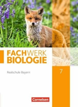 Fachwerk Biologie - Realschule Bayern - 7. Jahrgangsstufe