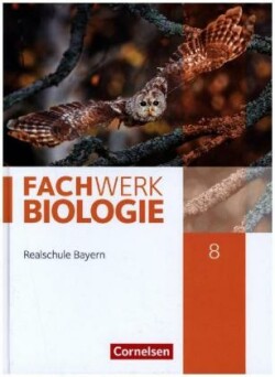 Fachwerk Biologie - Realschule Bayern - 8. Jahrgangsstufe