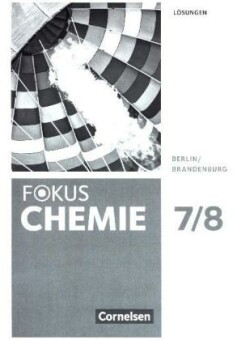 Fokus Chemie - Neubearbeitung - Berlin/Brandenburg - 7./8. Schuljahr