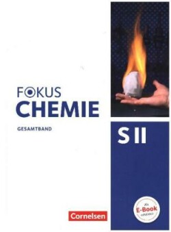 Fokus Chemie - Sekundarstufe II - Allgemeine Ausgabe - Gesamtband Sekundarstufe II
