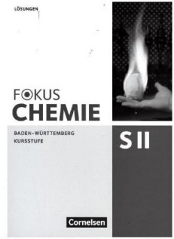 Fokus Chemie - Sekundarstufe II - Baden-Württemberg - Kursstufe