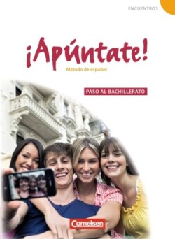 ¡Apúntate! - Spanisch als 2. Fremdsprache - Ausgabe 2008 - Paso al bachillerato