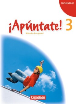 ¡Apúntate! - Spanisch als 2. Fremdsprache - Ausgabe 2008 - Band 3